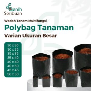 Polybag Tanaman Satuan Ukuran Besar 30 - 50 Bahan Plastik Tebal
